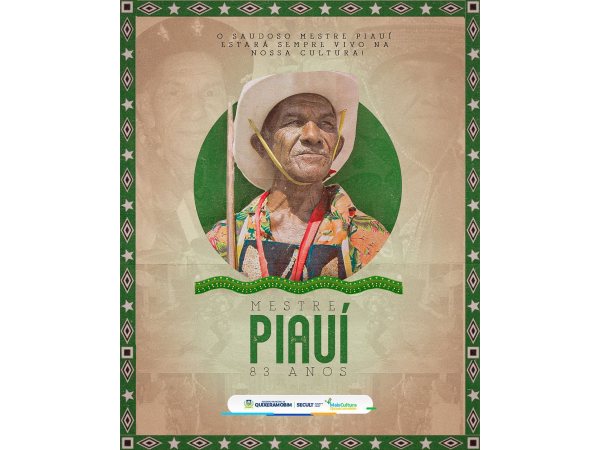 Neste dia 15 de setembro, celebramos o aniversário de nascimento do saudoso Mestre Piauí