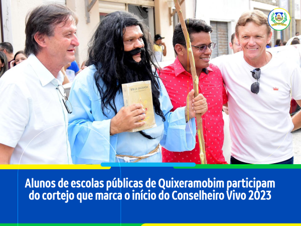 Alunos de escolas públicas de Quixeramobim participam do cortejo que marca o início do Conselheiro Vivo 2023